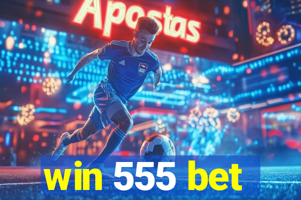 win 555 bet